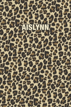 Paperback Aislynn: Personalized Notebook - Leopard Print (Animal Pattern). Blank College Ruled (Lined) Journal for Notes, Journaling, Dia Book