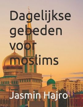 Paperback Dagelijkse gebeden voor moslims [Dutch] Book