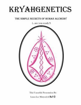 Paperback Kryahgenetics: The Simple Secrets of Human Alchemy Book