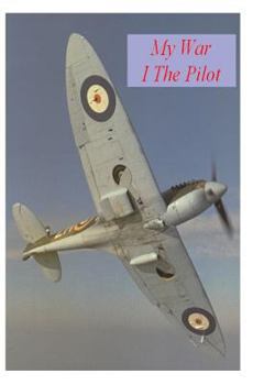 Paperback My War: The Pilot Book