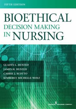 Electronics Bioethical Decision Making in Nursing, Fifth Edition Book