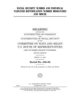 Social Security number and Individual Taxpayer Identification Number mismatches and misuse