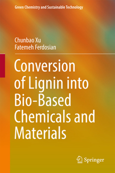 Hardcover Conversion of Lignin Into Bio-Based Chemicals and Materials Book