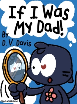 Hardcover If I Was My Dad! Book