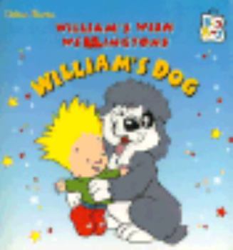 Paperback William's Dog: William's Wish Wellingtons (Golden Books) Book