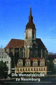 Paperback Die Wenzelskirche Zu Naumburg/Saale [German] Book
