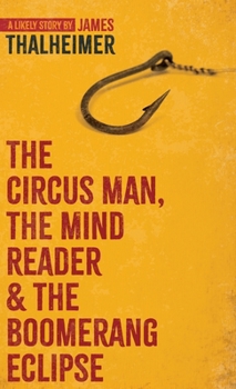 Hardcover The Circus Man, The Mind Reader and the Boomerang Eclipse Book