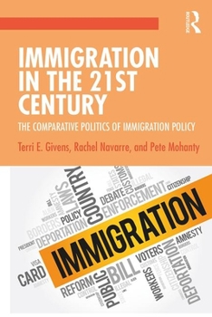 Paperback Immigration in the 21st Century: The Comparative Politics of Immigration Policy Book