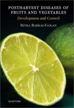 Hardcover Postharvest Diseases of Fruits and Vegetables: Development and Control Book