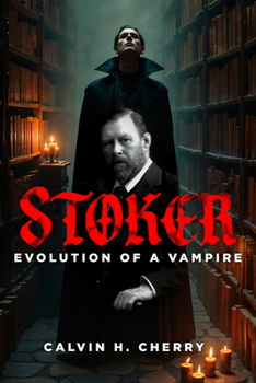 Paperback Stoker: Evolution of a Vampire Book