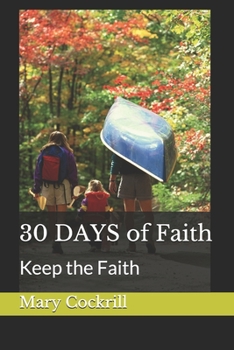 Paperback 30 Days of Faith: Keep the Faith Book