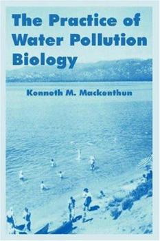 Paperback The Practice of Water Pollution Biology Book