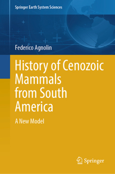 Hardcover History of Cenozoic Mammals from South America: A New Model Book