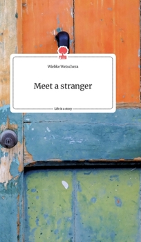 Hardcover Meet a stranger. Life is a Story - story.one [German] Book