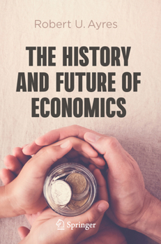 Paperback The History and Future of Economics Book
