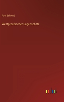 Hardcover Westpreußischer Sagenschatz [German] Book