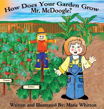 Hardcover How Does Your Garden Grow Mr. McDoogle? Book