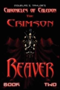 Chronicles of Caledon: The Crimson Reaver - Book #2 of the Chronicles of Caledon