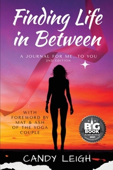 Paperback Finding Life In Between: A Journal for Me...to You Book