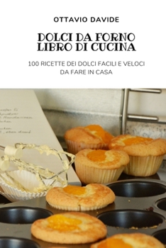 Paperback Dolci Da Forno Libro Di Cucina [Italian] Book