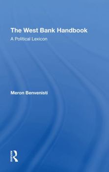 Paperback The West Bank Handbook: A Political Lexicon Book
