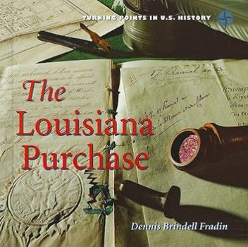 Louisiana Purchase - Book  of the Turning Points in U.S. History