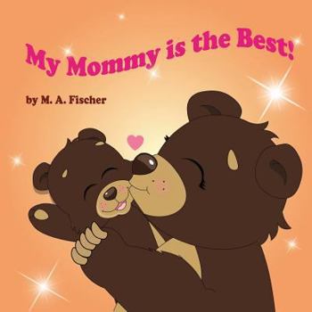 Paperback My Mommy is the Best! Book