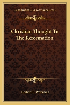 Paperback Christian Thought To The Reformation Book