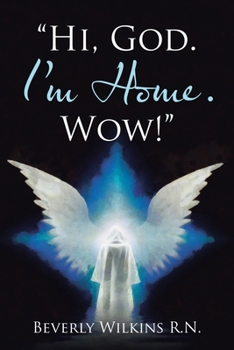 ?Hi, God. I?m Home. Wow!?