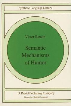 Paperback Semantic Mechanisms of Humor Book