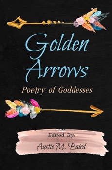 Paperback Golden Arrows: Poetry of Goddesses Book