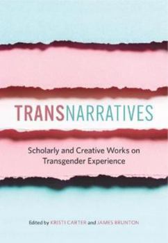 Paperback Transnarratives: Scholarly and Creative Works on Transgender Experience Book
