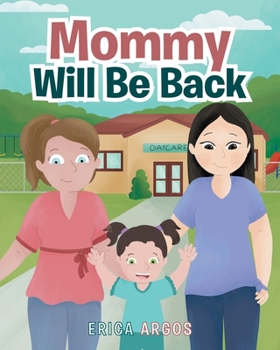 Paperback Mommy Will Be Back Book