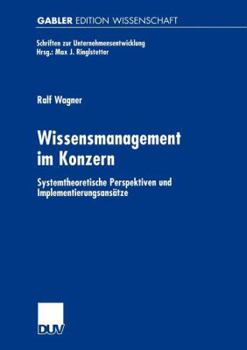 Paperback Wissensmanagement Im Konzern: Systemtheoretische Perspektiven Und Implementierungsansätze [German] Book