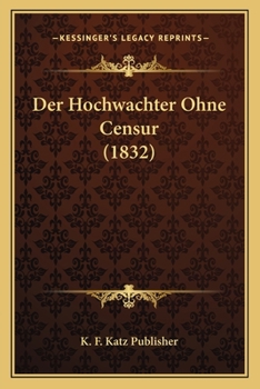 Paperback Der Hochwachter Ohne Censur (1832) [German] Book