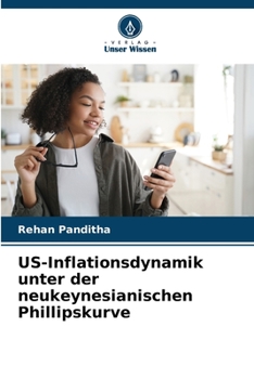 Paperback US-Inflationsdynamik unter der neukeynesianischen Phillipskurve [German] Book