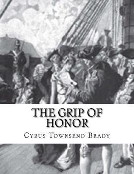 The Grip of Honor: A Story of Paul Jones and the American Revolution