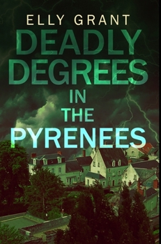 Hardcover Deadly Degrees In The Pyrenees: Premium Hardcover Edition Book