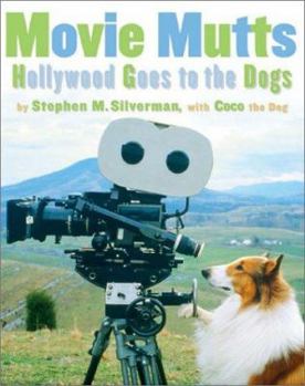 Hardcover Movie Mutts: Hollywood Goes to the Dogs Book