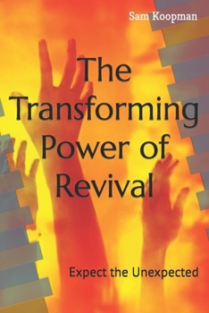 Paperback The Transforming Power of Revival: Expect the Unexpected Book