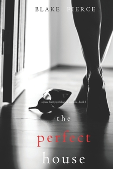 The Perfect House - Book #3 of the Jessie Hunt