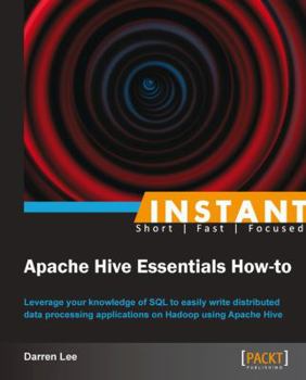 Paperback Instant Apache Hive Essentials How-to Book