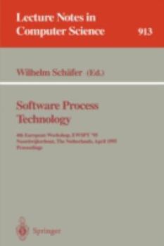 Paperback Software Process Technology: 4th European Workshop, Ewspt '95, Noordwijkerhout, the Netherlands, April 3 - 5, 1995. Proceedings Book