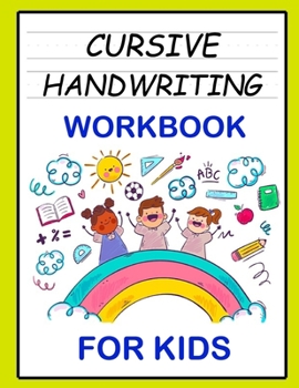 Paperback Cursive Handwriting Workbook: For Beginners. 2-in-1 Writing Practice Book to Master Letters And Words To Learn Writing In Cursive For kids Age 3+ (P Book