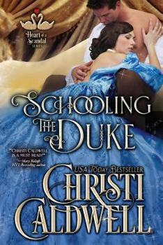 Schooling the Duke - Book #1 of the Heart of a Scandal
