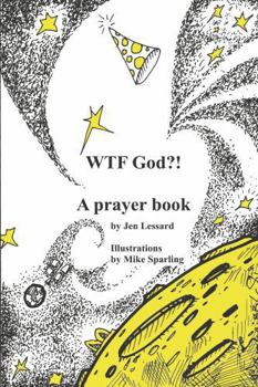 Paperback Wtf God?!: A Prayer Book