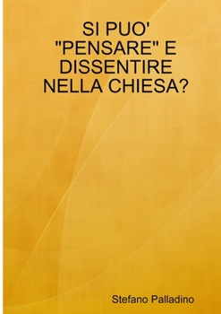 Paperback Si Puo' "Pensare" E Dissentire Nella Chiesa? [Italian] Book