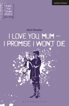 Paperback I Love You, Mum - I Promise I Won't Die Book