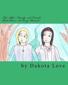 Paperback The Allies: Family and Friends: Book Eleven: In Every Moment Book