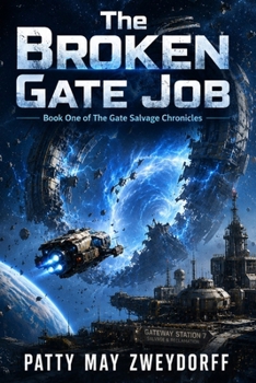 The Broken Gate Job (The Gate Salvage Chronicles)